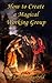 How to Create a Magical Working Group by Katrina Rasbold