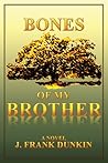 Bones of My Brother Bones of My Brother
