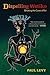 Dispelling Wetiko: Breaking the Curse of Evil