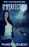 Imperfection by Phaedra Seabolt