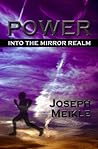 Power: Into the Mirror Realm Power: Into the Mirror Realm