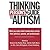 Thinking Person's Guide to Autism