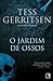 O Jardim de Ossos by Tess Gerritsen