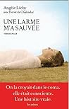 Une larme m'a sauvée by Angèle Lieby