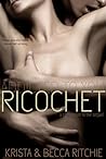 Ricochet by Krista Ritchie