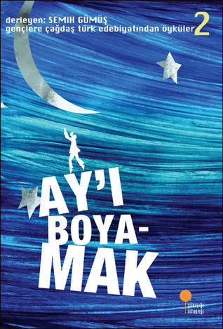 Ay’ı Boyamak (Paperback)