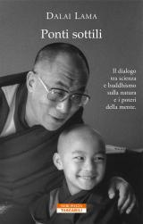 Ponti sottili: il dialogo tra scienza e buddhismo sulla natura e i poteri della mente. (Italian Language Edition) (Neri Pozza Tascabili, 17)