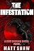 The Infestation by Matt Shaw The Infestation by Matt Shaw