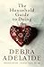 The Household Guide To Dying by Debra Adelaide