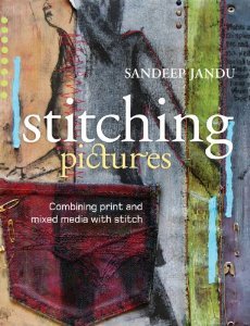 Stitching Pictures: Combining Print and Mixed Media with Stitch (Paperback)