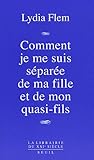 Comment je me suis séparée de ma fille et de mon quasi-fils