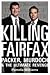 Killing Fairfax: Packer, Mu...