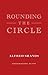 Rounding the Circle