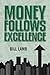Money Follows Excellence