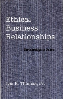 Ethical Business Relationships : Partnerships in Peace