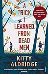A Trick I Learned from Dead Men