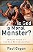 Is God a Moral Monster?: Making Sense of the Old Testament God