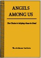 Angels Among Us: The Choice in helping those in Need