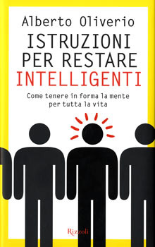 Istruzioni per restare intelligenti: Come tenere in forma la mente per tutta la vita