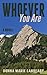 Whoever You Are by Donna Marie Lanheady