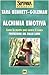 Alchimia emotiva. Come la mente può curare il cuore