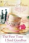 The First Time I Said Goodbye by Claire Allan