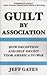 Guilt by Association: How D...