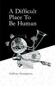 A Difficult Place To Be Human