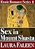 Sex in Mount Shasta (Erotic...
