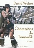Champions de Tomanãk, Tome 1