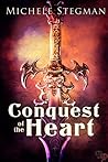 Conquest of the Heart by Michele Stegman