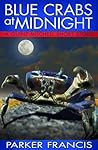 Blue Crabs at Midnight by Parker Francis