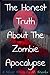 The Honest Truth About The Zombie Apocalypse