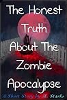 The Honest Truth About The Zombie Apocalypse
