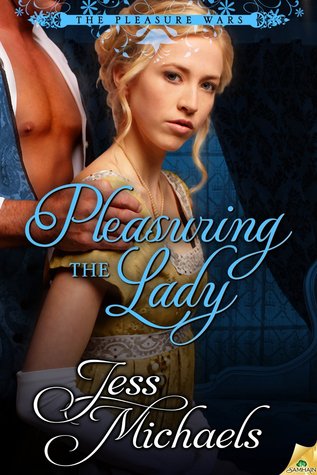 Pleasuring The Lady (The Pleasure Wars, #2)