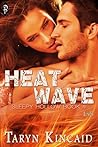 Heat Wave by Taryn Kincaid
