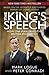 The King's Speech by Mark Logue The King's Speech by Mark Logue