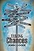 Taking Chances by John  Goode