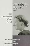 Elizabeth Bowen and the Dissolution of the Novel: Still Lives
