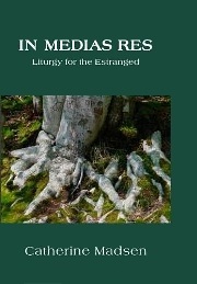 In Medias Res: Liturgy for the Estranged