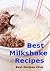 Best Milkshake Recipes