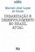 Urbanização e desenvolvimento no Brasil atual by Marcelo Lopes De Souza