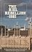 The Riel Rebellion - 1885