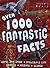 Over 1000 Fantastic Facts