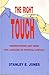 The Right Touch: Understanding and Using the Language of Physical Contact (The Speech Communication Association/Hampton Press Applied Communication)