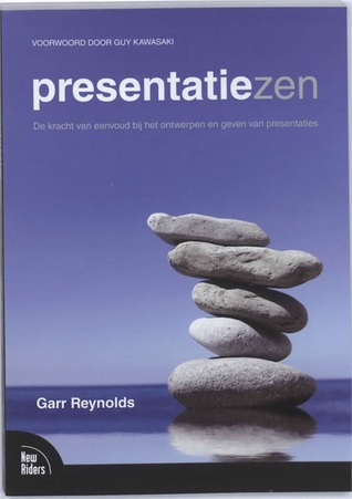 PresentatieZen: de kracht van eenvoud bij het ontwerpen en geven van presentaties