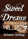 Sweet Dreams by Kristen Ashley Sweet Dreams by Kristen Ashley