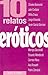 10 relatos eróticos (Colección Diez relatos, #4)