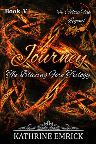 Blazing Fire Trilogy - Journey (Celtic Fae Legend)