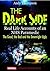 The Dark Side: Real Life Ac...